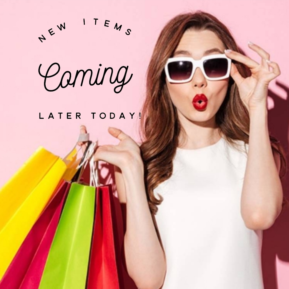 New Items Coming!